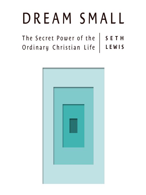Title details for Dream Small by Seth Lewis - Wait list
